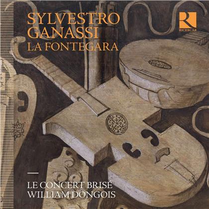 Silvestro Ganassi (1494-1565), William Dongois & Le Concert Brisé - La Fontegara