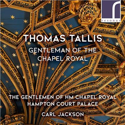 Thomas Tallis (1505-1585), Carl Jackson & The Gentlemen Of HM Chapel Royal - Thomas Tallis, Gentleman