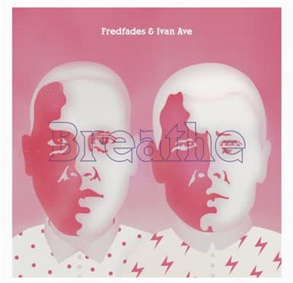 Fredfades & Ivan Ave - Breathe (2018 Reissue, LP)