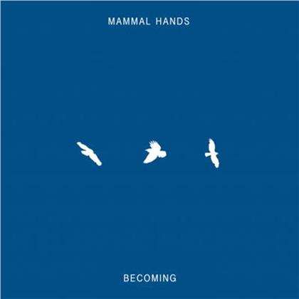 Mammal Hands - Becoming (12" Maxi)