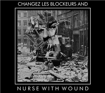 Nurse With Wound - Play Changez Les Blockeurs
