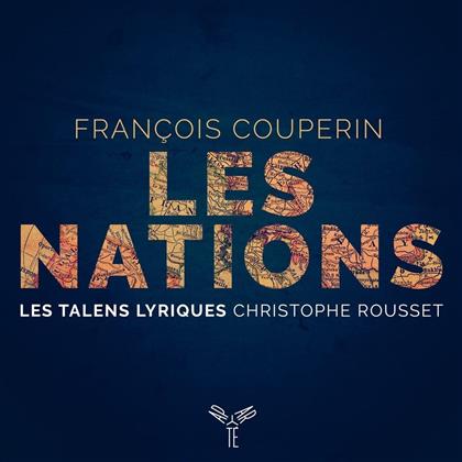 Les Talens Lyriques, François Couperin Le Grand (1668-1733) & Christophe Rousset - Les Nations
