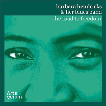 Barbara Hendricks - The Road To Freedom - Live - Barbara Hendricks & Her Blues Band