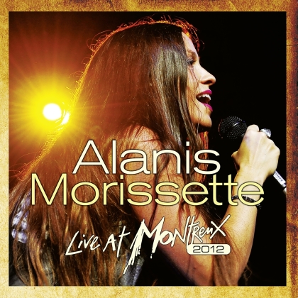 Alanis Morissette - Live At Montreux 2012 (2018 Reissue, 3 LPs)