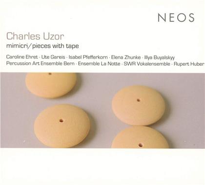 Ute Gareis, Caroline Ehret & Charles Uzor (*1961) - Mimicry/Pieces With Tape (2 CD)