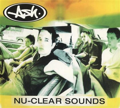 Ash - Nu-Clear Sounds (2018 Reissue)