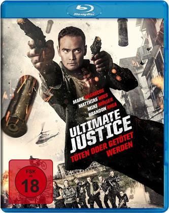 Ultimate Justice - Töten oder getötet werden (2016)