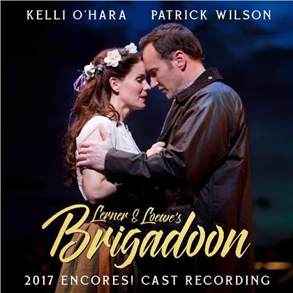 Alan Jay Lerner & Frederick Loewe - Brigadoon - 2017 Encores Cast Recording