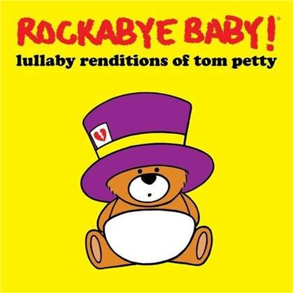 Rockabye Baby - Lullabye Renditions Of Tom Petty