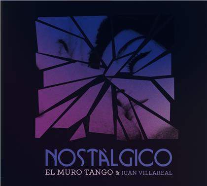 El Muro Tango & Juan Villareal De Cachorros - Nostalgico