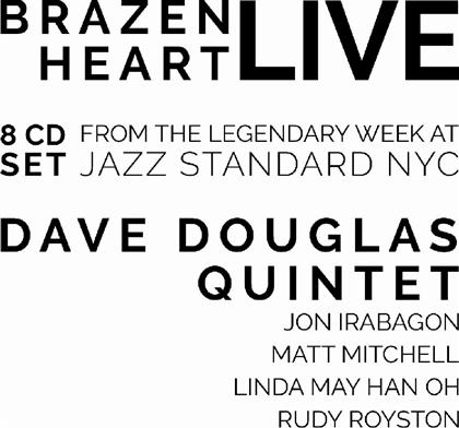 Dave Douglas - Brazen Heart Live At Jazz Standard - Complete