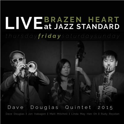 Dave Douglas - Brazen Heart Live At Jazz Standard - Friday