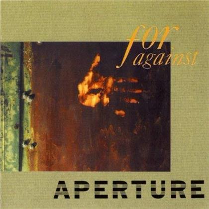 For Against - Aperture (2018 Reissue, Limited Edition, Remastered, LP)