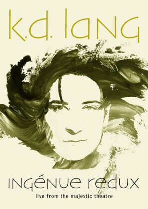 Kd Lang - Ingenue Redux: Live From The Majestic Theatre