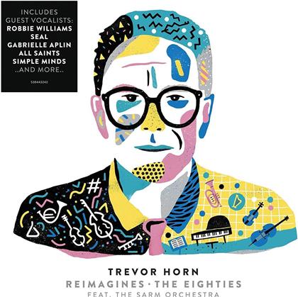 Trevor Horn & The Sarm Orchestra - Trevor Horn Reimagines The Eighties