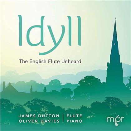 James Dutton & Oliver Davies - Idyll - The English Flute Uheard