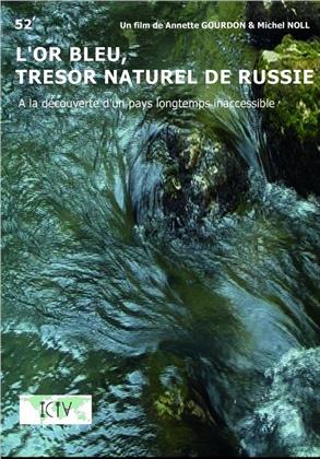 L'or bleu, trésor naturel de Russie (2006)