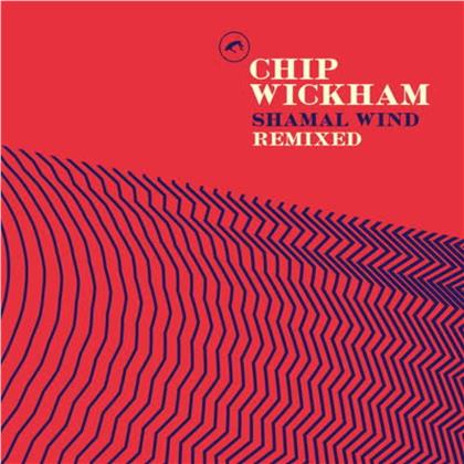 Chip Wickham - Shamal Wind Remixes (12" Maxi)