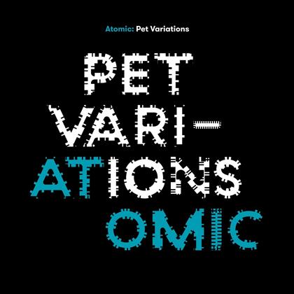 Atomic - Pet Variations (2 LPs)