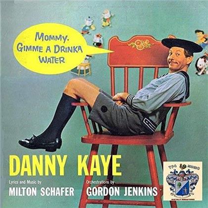 Danny Kaye - Mommy. Gimme A Drinka Water
