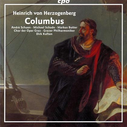 Andre Schuen, Michael Schade, Heinrich von Herzogenberg (1843-1900), Dirk Kaftan & Grazer Philharmoisches Orchester - Columbus (2 CDs)