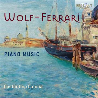 Ermanno Wolf-Ferrari (1876-1948) & Constantino Catena - Piano Music
