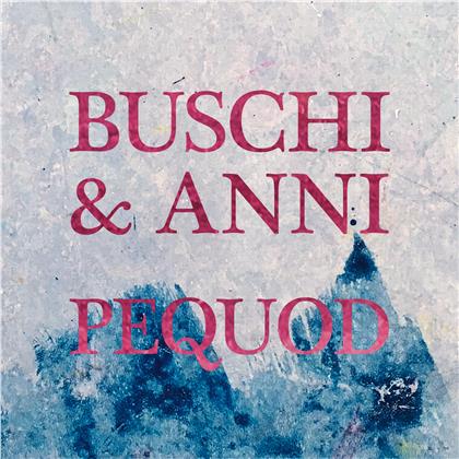 Buschi & Anni - Pequod (LP)