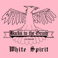White Spirit - Backs To The Grind / Cheetah (2 Track)