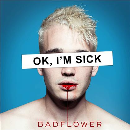 Badflower - Ok I'm Sick
