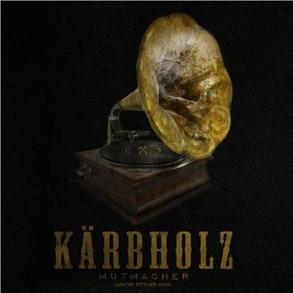 Kärbholz - Mutmacher (Limited Edition, Picture Disc, 7" Single)