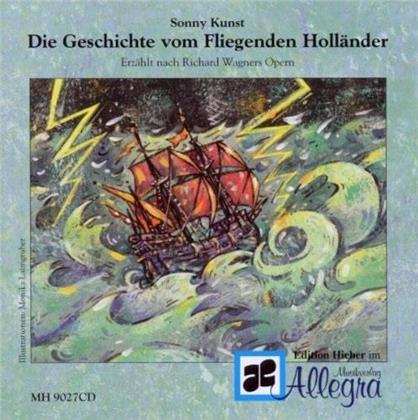 Sonny Kunst & Richard Wagner (1813-1883) - Die Geschichte Vom Fliegenden Holländer