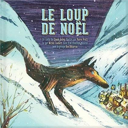 Michel Faubert & Bon Debarras - Le Loup De Noel