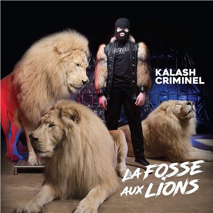 Kalash Criminel - La Fosse Aux Lions