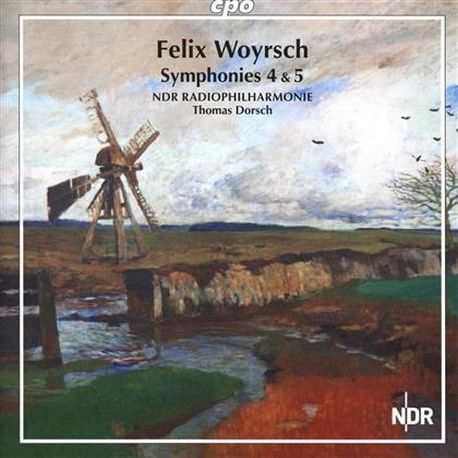 Felix Woyrsch (1860-1944), Thomas Dorsch, Felix Woyrsch (1860-1944) & NDR Radiophilharmonie - Symphonien Nr. 4 & 5