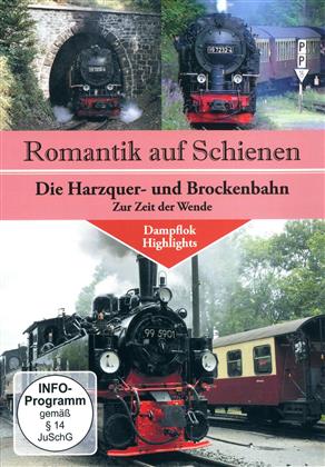 Romantik auf Schienen - Die Harzquer- und Brockenbahn zur Zeit der Wende