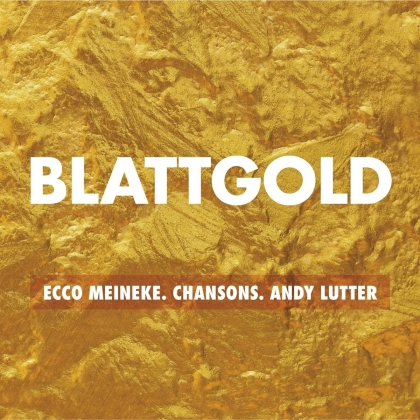 Ecco Meineke & Andy Lutt - Blattgold-Chansons