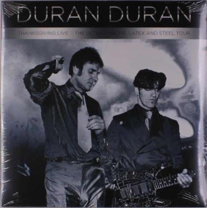 Duran Duran - Thanksgiving Live -Ultra Chrome Latex & Steel Tour (140 g Vinyl, LP)