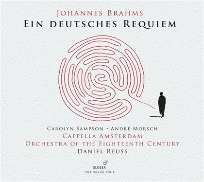 Carolyn Sampson, Orchestra of the Eighteenth Century, Johannes Brahms (1833-1897), Daniel Reuss & Capella Amsterdam - Ein Deutsches Requiem