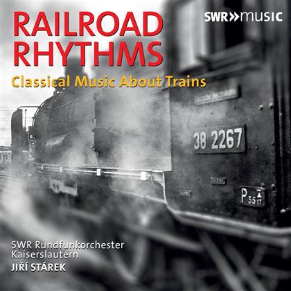 Jirí Stárek & Swr Rundfunk Orchester Kaiserslautern - Railroad Rhythms - Im Rhythmus der Eisenbahn