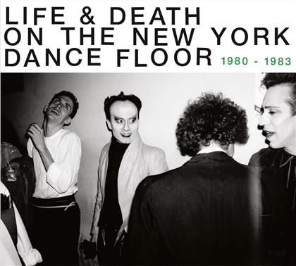 Life & Death On A New York Dance Floor 1980-1983 (2 CD)