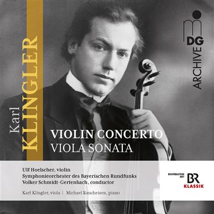 Karl Klingler (1879-1971), Volker Schmidt-Gertenbach, Ulf Hoelscher & Symphonieorchester des Bayerischen Rundfunks - Violin Concerto / Viola Sonata - Violinkonzert / Sonate Für Viola & Klavier