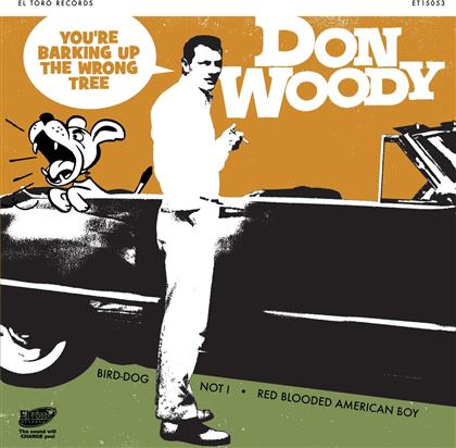 Don Woody - You're Barking Up The (7" Single)