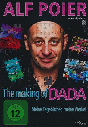 Alf Poier - The Making of DADA - Meine Tagebücher, meine Werke!