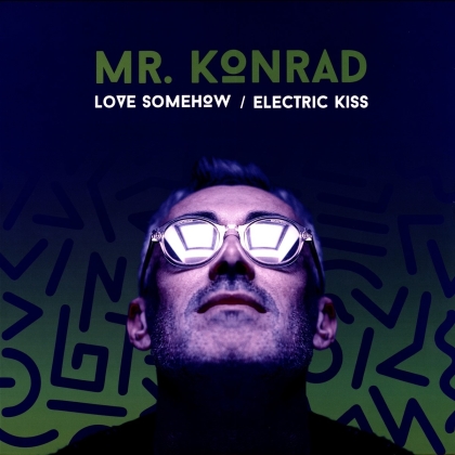 Mr Konrad - Love Someow / Electric Kiss (LP)