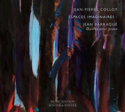 Jean Barraque & Jean-Pierre Collot - Espaces Imaginaires