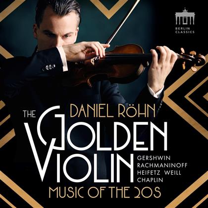 Daniel Röhn & Württembergisches Kammerorchester - The Golden Violin - Music Of The 20s