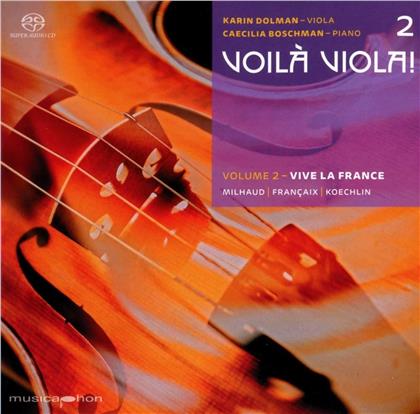 Darius Milhaud (1892-1974), Jean Françaix (1912-1997), Charles Koechlin (1867-1950), Karin Dolman & Caecilia Boschman - Voila Viola! Vol. 2: Vive La France (Hybrid SACD)