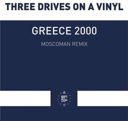Three Drives On A Vinyl - Greece 2000 - Moscoman Remix (12" Maxi)
