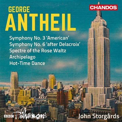 George Antheil (1900-1959), John Storgards & BBC Philharmonic Orchestra - Orchesterwerke Vol. 2 - Symphonien Nr. 3 & 6, Archipelago