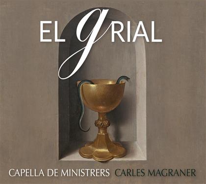 Carles Magraner & Capella de Ministrers - El Grial